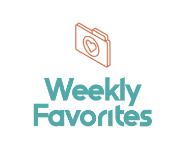 Weekly Favorites